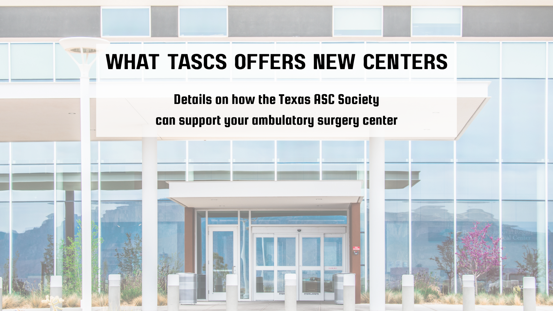 What TASCS Offers New Centers